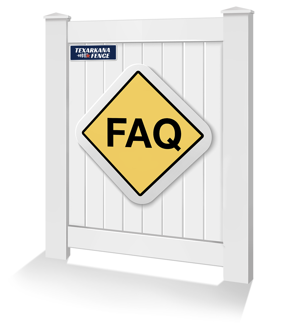 Texarkana, Texas vinyl fence faqs